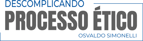 Descomplicando o Processo Ético — Osvaldo Simonelli